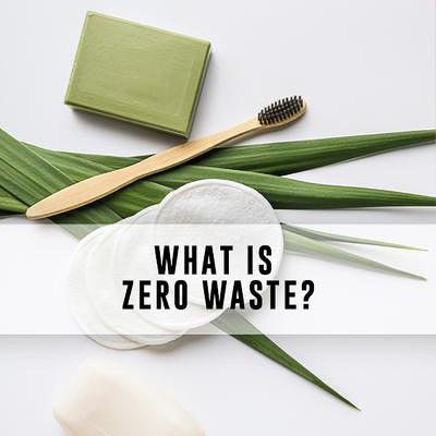 What is Zero Waste?