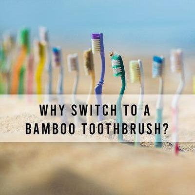 Why Switch To Bamboo Toothbrush